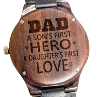 Dad - "Son's First Hero Daughter's First Love" Engraved Wooden Watch - Dusty Saw