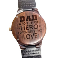 Dad - "Son's First Hero Daughter's First Love" Engraved Wooden Watch - Dusty Saw